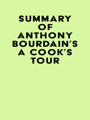 cover image of Summary of Anthony Bourdain's a Cook's Tour